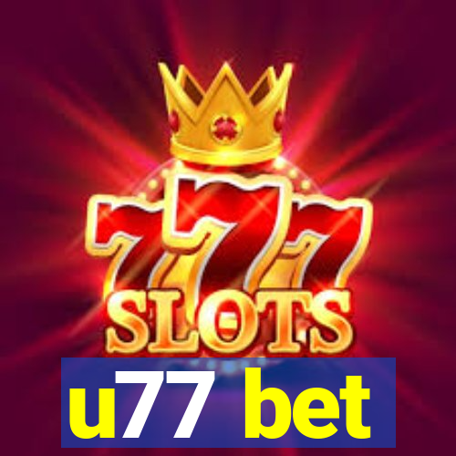 u77 bet